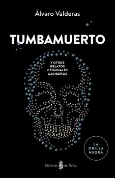 TUMBAMUERTO, Álvaro Valderas - DEL SERBAL