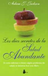 Los diez secretos de la salud abundante, Adam J. Jackson - SIRIO EDITORIAL