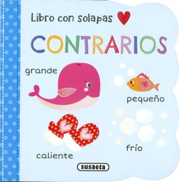 SUSAETA EDICIONES, Contrarios (Mi primer libro con solapas)