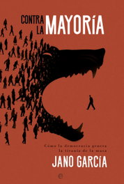 Contra la mayoría, Jano García - LA ESFERA DE LOS LIBROS