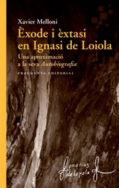 FRAGMENTA, Éxode i èxtasi en Ignasi de Loiola, Xavier Melloni Ribas - FRAGMENTA