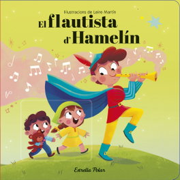 ESTRELLA POLAR, El flautista d'Hamelín. Conte amb mecanismes - AA.VV