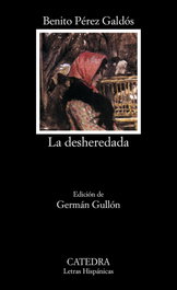 La desheredada, Benito Pérez Galdós - CATEDRA