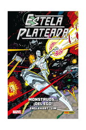 Panini España S.A. Estela Plateada 04.Monstruos...¡del Ego!