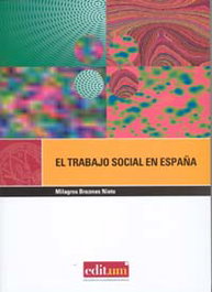 El trabajo social en España, Milagros Brezmes Nieto - UNIVERSIDAD DE MURCIA