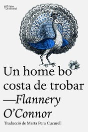 Un home bo costa de trobar, Flannery O'Connor - L'ALTRA EDITORIAL
