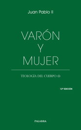 Varón y mujer, Juan Pablo II - PALABRA