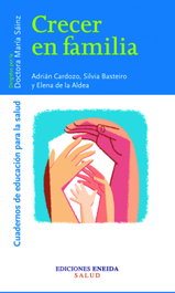 Crecer en familia, Adrián Cardozo; Olivia Basteiro; Elena De la Aldea - ENEIDA
