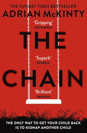 The Chain, Adrian McKinty - ORION PUBLISHING GROUP
