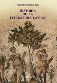 CATEDRA, Historia de la literatura latina - Carmen Codoñer Merino
