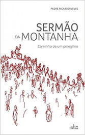 Sermao da montanha, Padre Ricardo Neves - LUCERNA