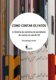 Como Contar os Fatos, Elisa Bachega Casadei - ALAMEDA