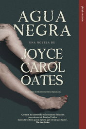Agua negra, Joyce Carol Oates - FIORDO