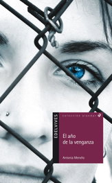 EL AÑO DE LA VENGANZA, Antonia Meroño - EDELVIVES