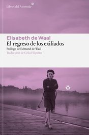 El regreso de los exiliados, Elisabeth De Waal - Libros del Asteroide
