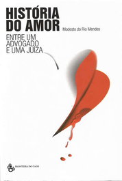 Historia amor entre um advogado e uma juiza, Modesto Mendes - FRONTEIRA DO CAOS EDITORES