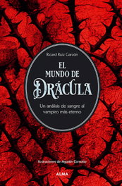 El mundo de Drácula, Ricard Ruiz Garzón - EDITORIAL ALMA