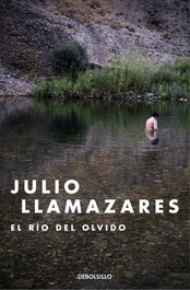 DEBOLSILLO, El río del olvido, Julio Llamazares - DEBOLSILLO