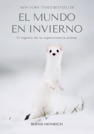 El Mundo en Invierno, Bernd Heinrich - EDITORIAL CARBRAME