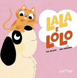 CUMIO Lala e Lolo son inseparables, Eva Mejuto/Bea Gregores - CUMIO