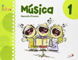SAN PABLO EDITORIAL, Música 1º primaria. Pizzicato, VV.AA - SAN PABLO EDITORIAL