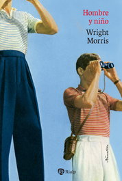 Hombre y niño, Wright Morris - RIALP