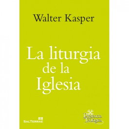 Liturgia de la iglesia, Walter Kasper - SALTERRAE