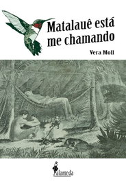 Matalauê está me chamando, Vera Moll - ALAMEDA
