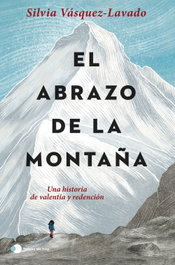 TEMAS HOY, El abrazo de la montaña, Silvia Vásquez-Lavado