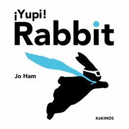 KOKINOS EDITORIAL, ¡Yupi! Rabbit, Jo Ham