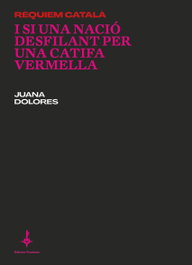 I si una nacio caminant per una catifa vermella, Juana Dolores Romero Casanova - PONCIANES EDICIONES