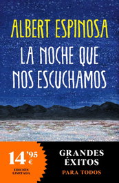 DEBOLSILLO, La noche que nos escuchamos, Albert Espinosa - DEBOLSILLO
