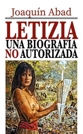 CIBELES EDITORIAL, Letizia, una biografía no autorizada, Joaquín Abad - CIBELES EDITORIAL