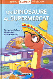 Un dinosaure al supermercat, María Forero - SUSAETA EDICIONES
