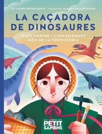 ARA LLIBRES, LA CAÇADORA DE FÒSSILS - Agnès Rotger i Dunyo