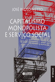 CORTEZ EDITORA, Capitalismo monopolista e Serviço Social, José Paulo Netto