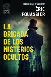 La brigada de los misterios ocultos, Eric Fouassier - PRINCIPAL DE LOS LIBROS