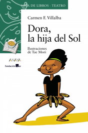 Dora, la hija del Sol, Carmen F. Villalba - ANAYA