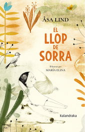KALANDRAKA, EL LLOP DE SORRA, Åsa Lind