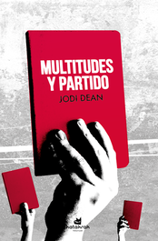 Multitudes y partido, Jodi Dean - KATAKRAK