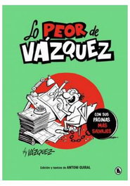 Penguin Random House Grupo Editorial Lo Peor de Vázquez de Manuel Vázquez