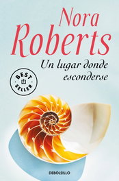 Un lugar donde esconderse, Nora Roberts - DEBOLSILLO