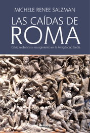Las caídas de Roma, Michele Renee Salzman - GREDOS, S.A.