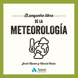 AMAT EDITORIAL, El pequeño libro de la meteorología, Costa - AMAT EDITORIAL