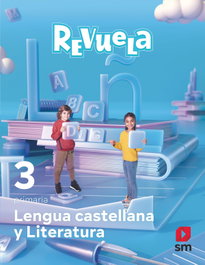 SM, LENGUA CASTELLANA 3ºPRIMARIA. REVUELA 2022 - SM