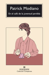 En el café de la juventud perdida, Patrick Modiano - ANAGRAMA