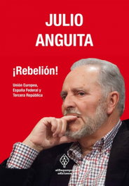 ¡Rebelión!, Julio Anguita - ALFAQUEQUE