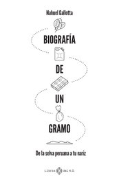 Biografía de un gramo, Nahuel Gallotta - LIBROS DEL K.O