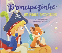 Principezinho. Um Pirata Desastroso, Victoria Vázquez - GIRASSOL EDIÇOES