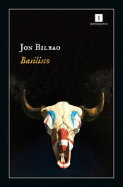 Basilisco, Jon Bilbao Lopategui - IMPEDIMENTA